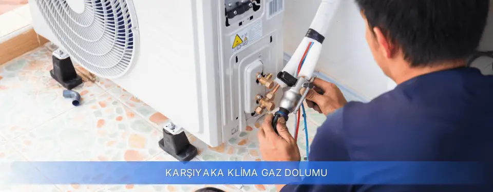 Karşıyaka İlçemi Klima Gaz Dolumu